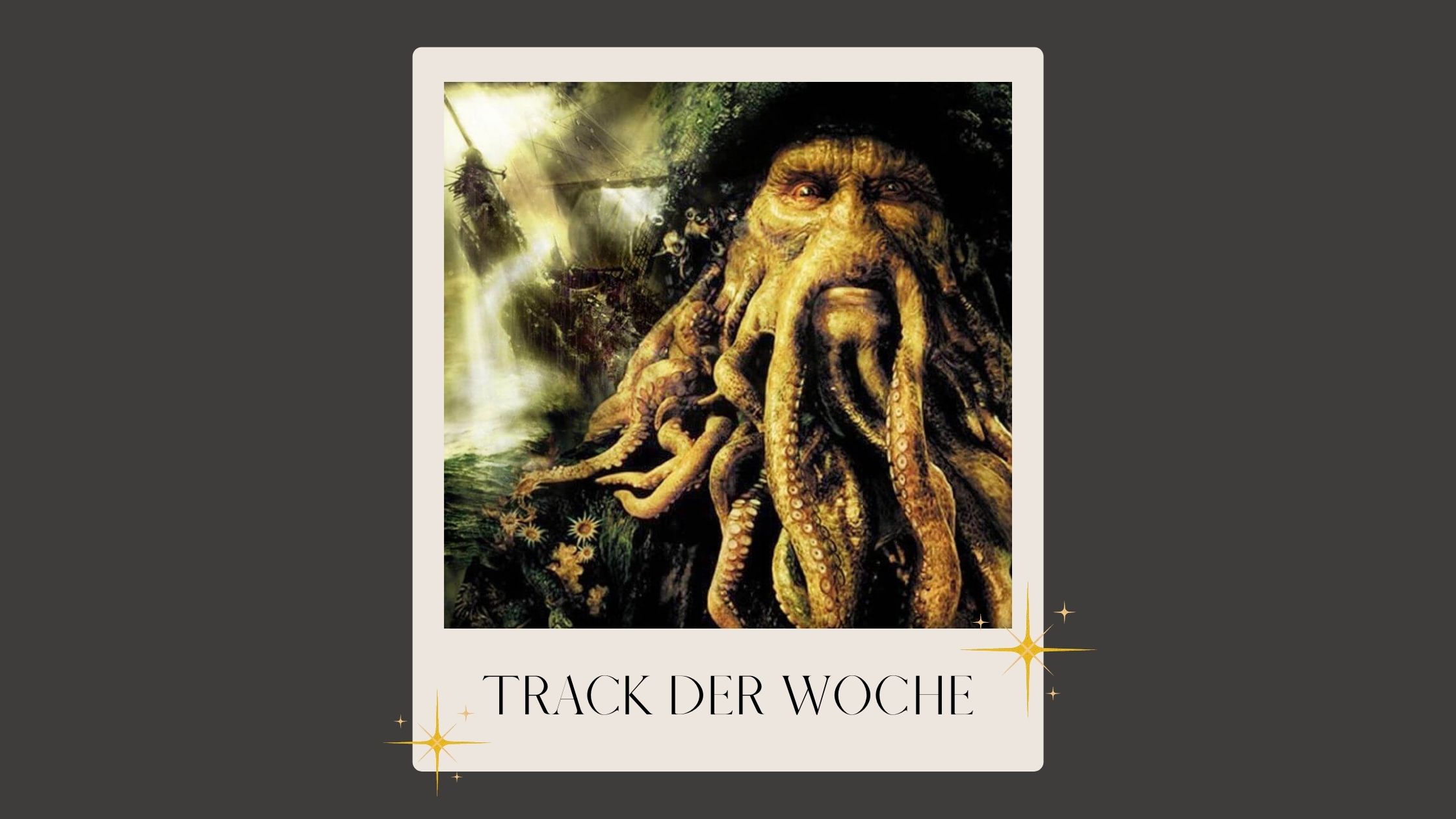 Textgrafik Track der Woche mit einem Bild von Davy Jones aus dem Film Fluch der Karibik
