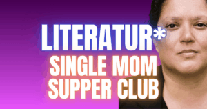 Single Mom Supper Club (c) Lee Everett Thieler