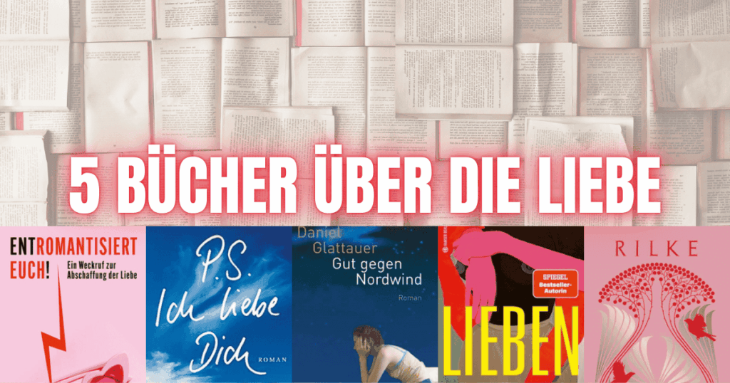 Blog Header Valentinstag - Buchtipps (c) Goldmann, Hanser Berlin, Krüger, Haymon, Insel