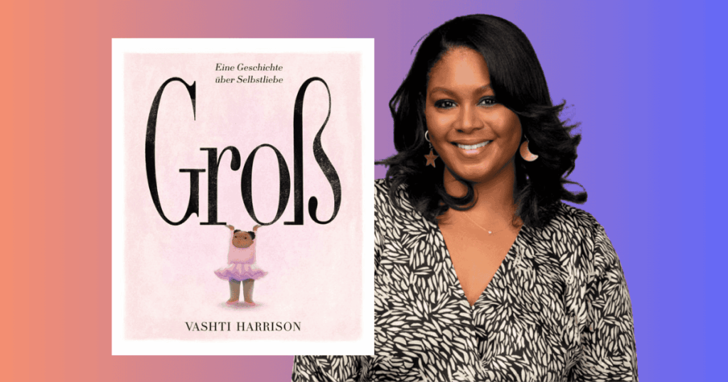 Groß - eine Geschichte über Selbstliebe. (c) Vashti Harrison