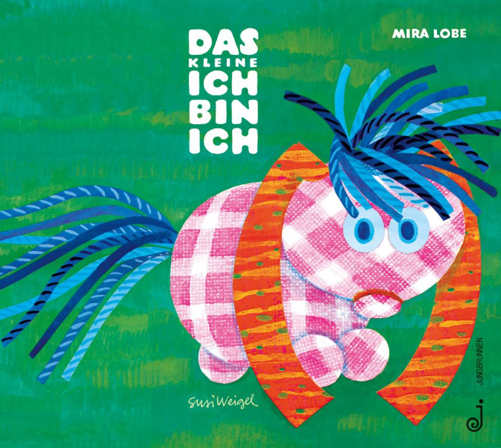 Das kleine Ich bin Ich - Mira Lobe